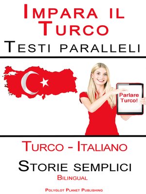 cover image of Imparare il Turco--Testi paralleli--Storie semplici (Italiano--Turco) Bilingual